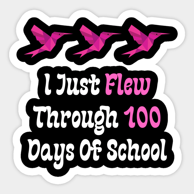 I Just Flew Through 100 Days Of School Sticker by Teeport